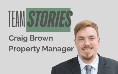Team Stories – Craig Brown – Property Manager