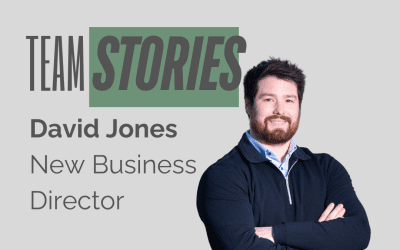 Team Stories – David Jones – New Business Director